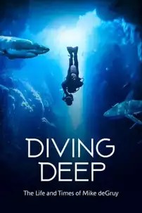 watch-Diving Deep: The Life and Times of Mike deGruy