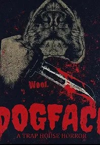 watch-Dogface: A Trap House Horror