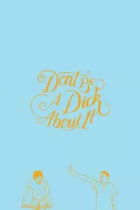 watch-Don’t Be a Dick About It