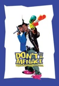 watch-Don’t Be a Menace to South Central While Drinking Your Juice in the Hood