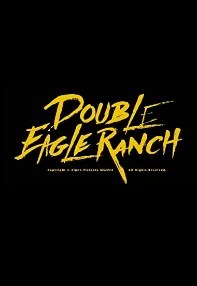 watch-Double Eagle Ranch