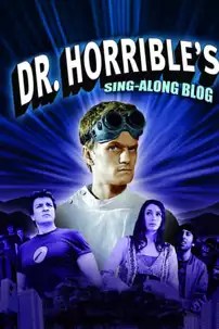 watch-Dr. Horrible’s Sing-Along Blog