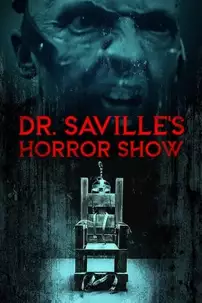 watch-Dr. Saville’s Horror Show