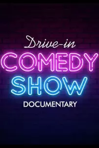 watch-Drive-In Comedy Show: Documentary