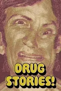 watch-Drug Stories! Narcotic Nightmares and Hallucinogenic Hellrides