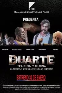 watch-Duarte, Traición y Gloria