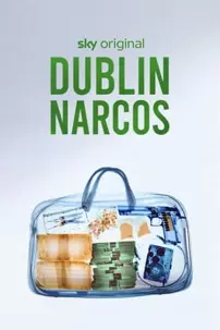 watch-Dublin Narcos