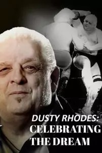 watch-Dusty Rhodes: Celebrating the Dream