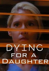 watch-Dying for a Daughter