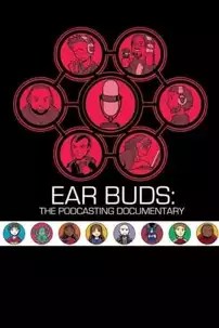 watch-Ear Buds: The Podcasting Documentary