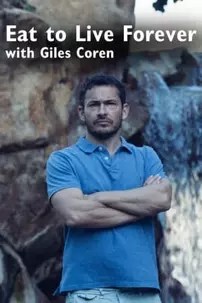 watch-Eat to Live Forever with Giles Coren