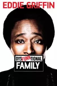 watch-Eddie Griffin: DysFunktional Family