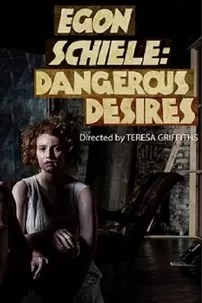 watch-Egon Schiele: Dangerous Desires