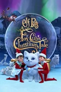 watch-Elf Pets: A Fox Cub’s Christmas Tale