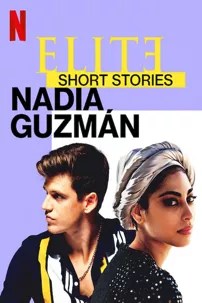 watch-Elite Short Stories: Nadia Guzmán