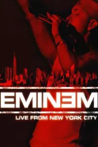 watch-Eminem – Live from New York City 2005