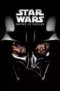 watch-Empire of Dreams: The Story of the ‘Star Wars’ Trilogy