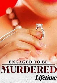 watch-Engaged to Be Murdered