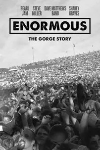 watch-Enormous: The Gorge Story