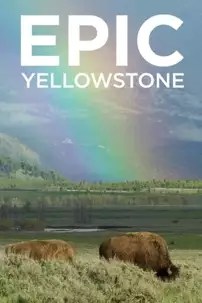 watch-Epic Yellowstone