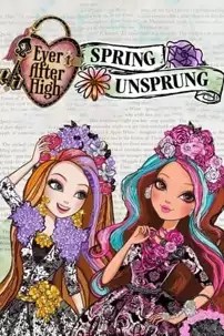 watch-Ever After High: Spring Unsprung