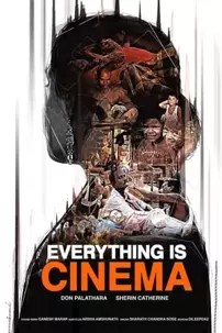 watch-Everything Is Cinema