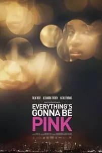 watch-Everything’s Gonna Be Pink