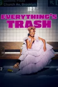 watch-Everything’s Trash