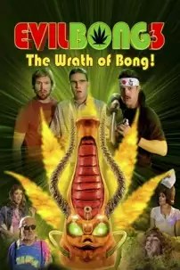 watch-Evil Bong 3: The Wrath of Bong