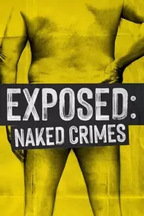 watch-Exposed: Naked Crimes