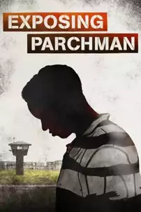 watch-Exposing Parchman