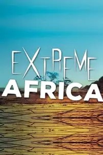 watch-Extreme Africa