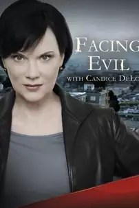 watch-Facing Evil with Candice DeLong