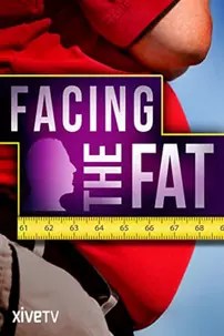 watch-Facing the Fat