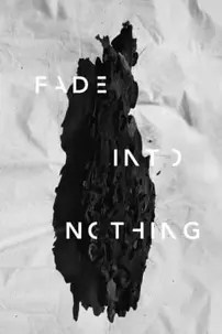 watch-Fade Into Nothing