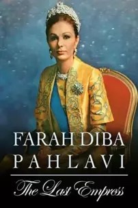 watch-Farah Diba Pahlavi: The Last Empress