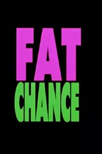 watch-Fat Chance