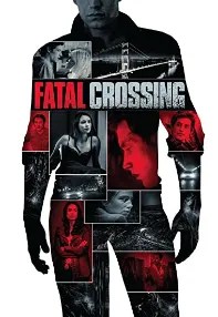 watch-Fatal Crossing