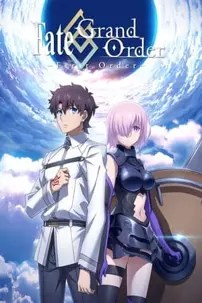 watch-Fate/Grand Order: First Order