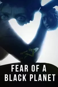 watch-Fear of a Black Planet