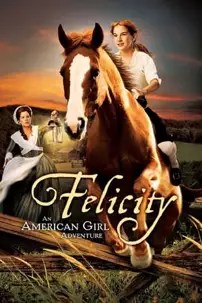 watch-Felicity: An American Girl Adventure