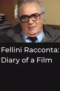 watch-Fellini Racconta: Diary of a Film