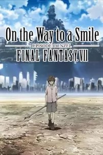 watch-Final Fantasy VII: On the Way to a Smile – Episode Denzel