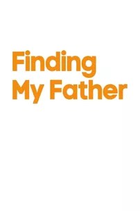 watch-Finding My Father