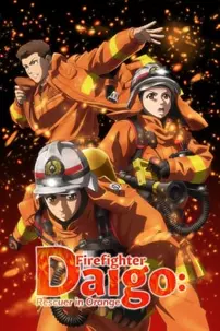 watch-Firefighter Daigo: Rescuer in Orange