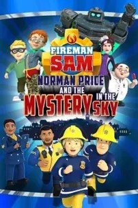 watch-Fireman Sam: Norman Price and the Mystery in the Sky