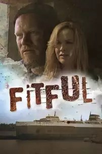 watch-Fitful: The Lost Director’s Cut