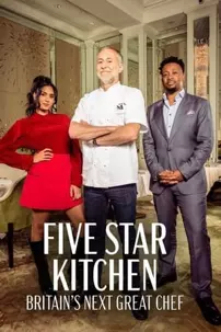 watch-Five Star Kitchen: Britain’s Next Great Chef