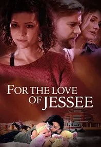 watch-For the Love of Jessee