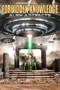 watch-Forbidden Knowledge: Alien Artifacts